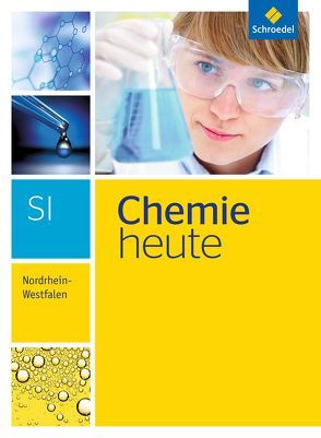 Chemie heute SI – Ausgabe 2016 für Nordrhein-Westfalen von Asselborn,  Wolfgang, Dreßel,  Bernd, Risch,  Karl T., Sieve,  Bernhard F.