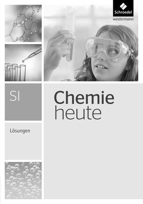 Chemie heute SI – Ausgabe 2013 von Asselborn,  Wolfgang, Jäckel,  Manfred, Kirsch,  Wolfgang, Risch,  Karl T., Sieve,  Bernhard F.