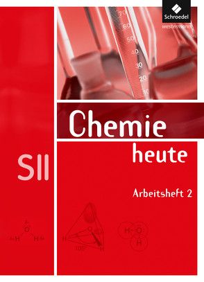 Chemie heute SII – Allgemeine Ausgabe 2009 von Asselborn,  Wolfgang, Jäckel,  Manfred, Risch,  Karl T., Sieve,  Bernhard F.