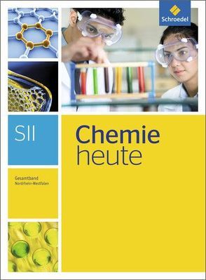 Chemie heute SII – Ausgabe 2014 für Nordrhein-Westfalen von Schulte-Coerne,  Rolf, Sieve,  Bernhard, Walory,  Michael