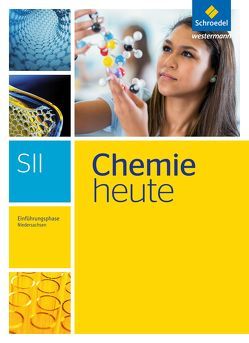 Chemie heute SII – Ausgabe 2018 für Niedersachsen von Förster,  Rosemarie, Kallfelz,  Monika, König,  Axel, Maybaum,  Marion, Menze,  Steffen, Pölking,  Gabriele, Schulte-Coerne,  Rolf, Seym-Born,  Peter, Sieve,  Bernhard F., Stephani,  Robert, Struckmeier,  Sabine, Tschiedel,  Martina, van Nek,  Ralf