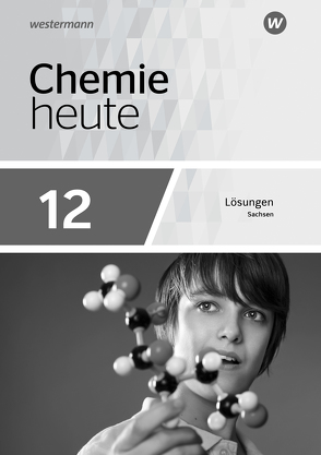 Chemie heute SII – Ausgabe 2018 Sachsen von Förster,  Rosemarie, Menze,  Steffen, Rieck,  Brigitta, Schulte-Coerne,  Rolf, Sieve,  Bernhard F., van Nek,  Ralf