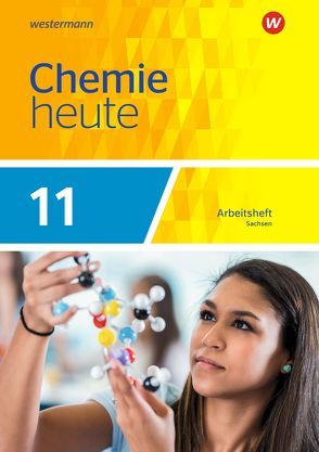 Chemie heute SII – Ausgabe 2018 Sachsen von Förster,  Rosemarie, Menze,  Steffen, Rieck,  Brigitta, Schulte-Coerne,  Rolf, Sieve,  Bernhard F., van Nek,  Ralf