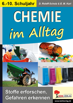 Chemie im Alltag von Karl,  E.M., Roleff-Scholz,  Dorle