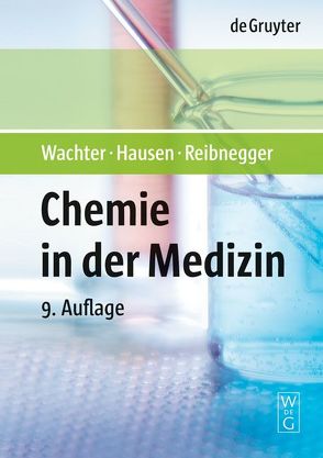 Chemie in der Medizin von Hausen,  Arno, Reibnegger,  Gilbert, Wächter,  Helmut