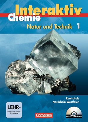 Chemie interaktiv – Realschule Nordrhein-Westfalen / Band 1 – Schülerbuch mit CD-ROM von Alxneit,  Halldis, Blume,  Rüdiger, Bolte,  Claus, Eilks,  Ingo, Kienast,  Stephan, Knobloch,  Andrea, Kuck,  Carsten, Leerhoff,  Gabriele