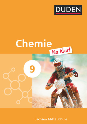 Chemie Na klar! – Mittelschule Sachsen – 9. Schuljahr von Biere-Mescheder,  Monika, Meinel,  Petra, Pennig,  Dagmar, Schellenberg,  Gerhard, Schönwald,  Petra, Wehser,  Adria