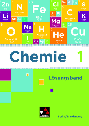 Chemie neu Berlin/Brandenburg / Chemie Berlin/Brandenburg LB 1 von Bohrmann-Linde,  Claudia, Heldt,  Nina, Jachan,  Matthias, Jung,  Tobias, Karohs,  Marianne, Karus,  Christian, Kröger,  Simone, Krüger,  Klaus-Dieter, Siehr,  Ilona, Woller,  Jochen