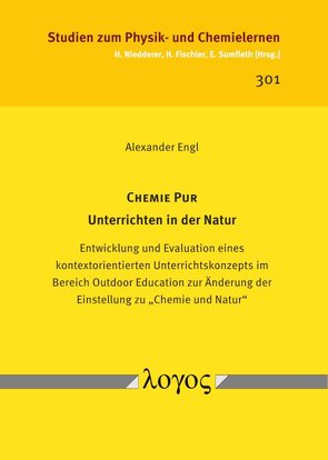 CHEMIE PUR â Unterrichten in der Natur von Engl,  Alexander