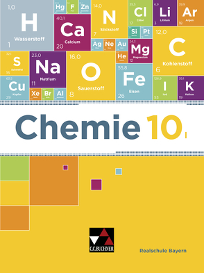 Chemie – Realschule Bayern / Chemie Realschule Bayern 10 I von Amrehn,  Katrin, Böhm,  Christina, Flügel,  Sabine, Klaus,  Anne-Kathrin, Möslein,  Daniel, Rüthlein,  Lisa, Zottmann,  Stefanie