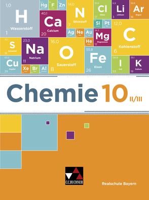 Chemie – Realschule Bayern / Chemie Realschule Bayern 10 II/III von Amrehn,  Katrin, Böhm,  Christina, Flügel,  Sabine, Klaus,  Anne-Kathrin, Möslein,  Daniel, Rüthlein,  Lisa, Zottmann,  Stefanie