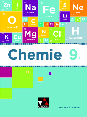 Chemie – Realschule Bayern / Chemie Realschule Bayern 9 I von Amrehn,  Katrin, Böhm,  Christina, Flügel,  Sabine, Klaus,  Anne-Kathrin, Möslein,  Daniel, Rüthlein,  Lisa, Zottmann,  Stefanie