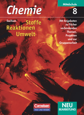 Chemie: Stoffe – Reaktionen – Umwelt – Mittelschule Sachsen – 8. Schuljahr von Arndt,  Barbara, Arnold,  Karin, Dietrich,  Volkmar, Eberle,  Andreas, Krueger,  Klaus, Lippert,  Marlies, Meyendorf,  Gerhard, Wegner,  Günter