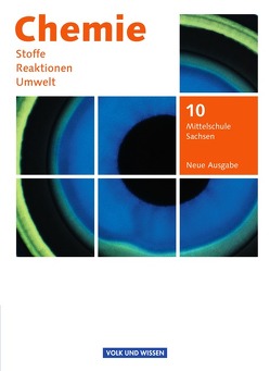 Chemie: Stoffe – Reaktionen – Umwelt (Neue Ausgabe) – Mittelschule Sachsen – 10. Schuljahr von Arnold,  Karin, Hohendorf,  Hiltraut, Hommel,  Christiane