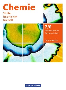 Chemie: Stoffe – Reaktionen – Umwelt (Neue Ausgabe) – Sekundarschule Sachsen-Anhalt – 7./8. Schuljahr von Arndt,  Barbara, Arnold,  Karin, Dietrich,  Volkmar, Eberle,  Andreas, Hommel,  Christiane, Lüttgens,  Uwe, Meyendorf,  Gerhard, Wegner,  Günter