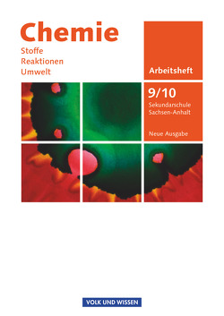 Chemie: Stoffe – Reaktionen – Umwelt (Neue Ausgabe) – Sekundarschule Sachsen-Anhalt – 9./10. Schuljahr von Arndt,  Barbara, Arnold,  Karin, Block,  Adolf, Dietrich,  Volkmar, Elsner,  Johannes, Ihns,  Elke, Meyendorf,  Gerhard