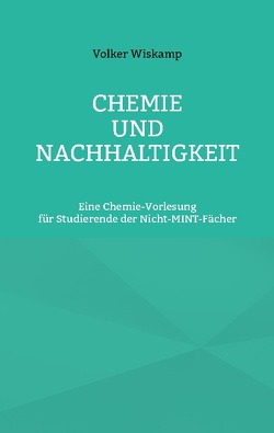 Chemie und Nachhaltigkeit von Wiskamp,  Volker