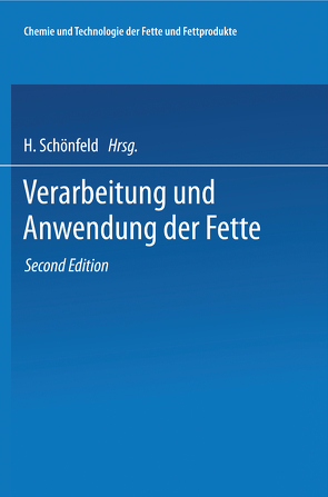 Chemie und Technologie der Fette und Fettprodukte von Westerink-Schaeffer,  H. Bönisch A. Chwala A. Grün T.P. Hilditch R. Hueter E. Huge