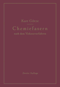 Chemiefasern nach dem Viskoseverfahren (Reyon und Zellwolle) von Götze,  Kurt