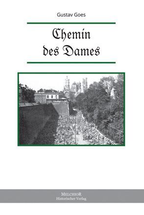 Chemin des Dames von Goes,  Gustav