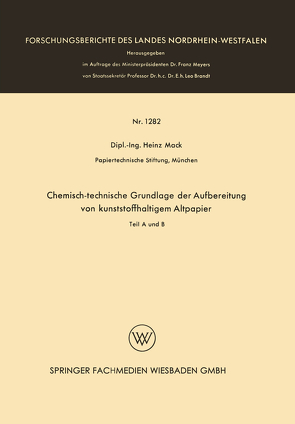 Chemisch-technische Grundlage der Aufbereitung von kunststoffhaltigem Altpapier von Mack,  Heinz