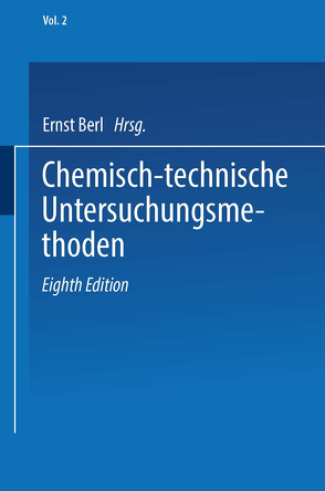 Chemisch-technische Untersuchungsmethoden von Berl,  Ernst, Böckmann,  Friedrich, Lunge,  Georg