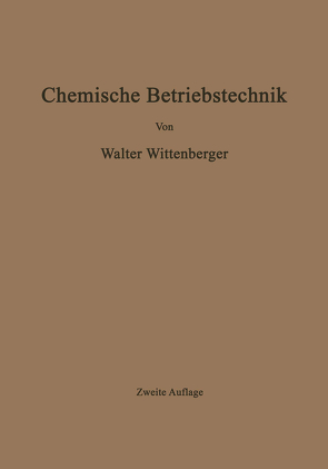 Chemische Betriebstechnik von Wittenberger,  Walter