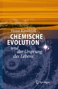 Chemische Evolution und der Ursprung des Lebens von Rauchfuss,  Horst