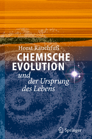 Chemische Evolution und der Ursprung des Lebens von Rauchfuss,  Horst