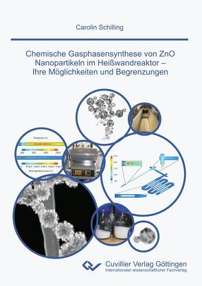 Chemische Gasphasensynthese von ZnO Nanopartikeln im Heißwandreaktor von Schilling,  Carolin