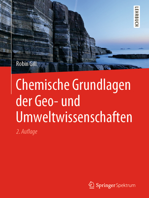 Chemische Grundlagen der Geo- und Umweltwissenschaften von Gill,  Robin, Neukirchen,  Florian