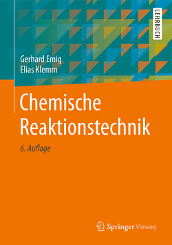 Chemische Reaktionstechnik von Emig,  Gerhard, Hungenberg,  Klaus-Dieter, Klemm,  Elias