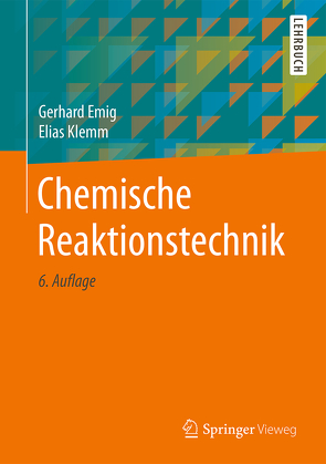 Chemische Reaktionstechnik von Emig,  Gerhard, Hungenberg,  Klaus-Dieter, Klemm,  Elias