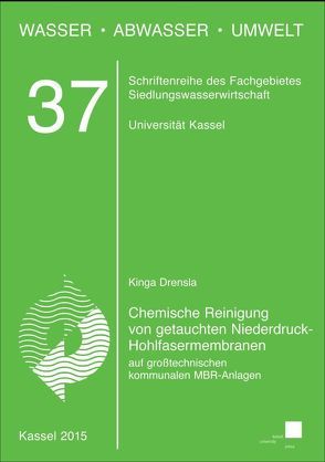 Chemische Reinigung von getauchten Niederdruck-Hohlfasermembranen auf großtechnischen kommunalen MBR-Anlagen von Drensla ,  Kinga