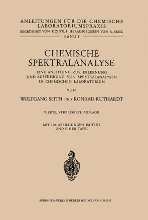 Chemische Spektralanalyse von Ruthardt,  Konrad, Seith,  Wolfgang