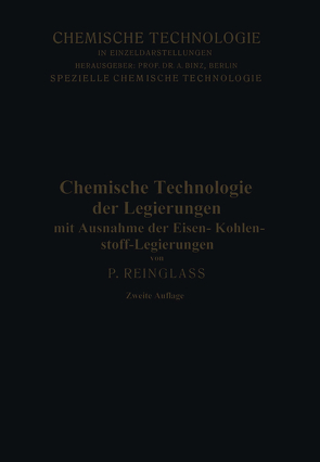 Chemische Technologie der Legierungen von Reinglass,  Paul