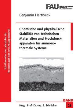 Chemische und physikalische Stabilität von technischen Materialien und Hochdruckapparaten für ammonothermale Systeme von Hertweck,  Benjamin