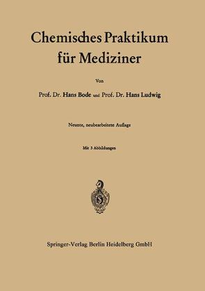 Chemisches Praktikum für Mediziner von Bode,  Hans, Ludwig,  Hans