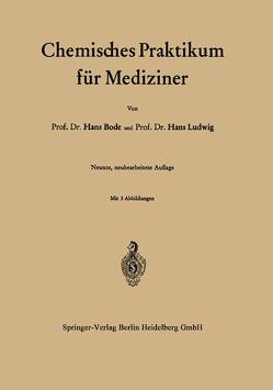 Chemisches Praktikum für Mediziner von Bode,  Hans, Ludwig,  Hans