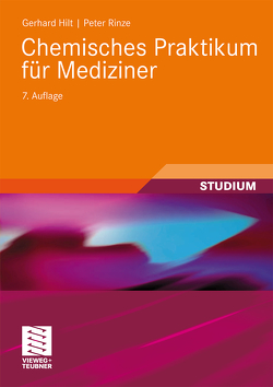 Chemisches Praktikum für Mediziner von Hilt,  Gerhard, Rinze,  Peter