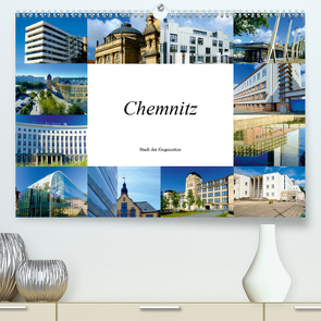 Chemnitz – Stadt der Gegensätze (Premium, hochwertiger DIN A2 Wandkalender 2021, Kunstdruck in Hochglanz) von W. Lambrecht,  Markus