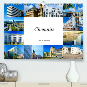 Chemnitz – Stadt der Gegensätze (Premium, hochwertiger DIN A2 Wandkalender 2022, Kunstdruck in Hochglanz) von W. Lambrecht,  Markus