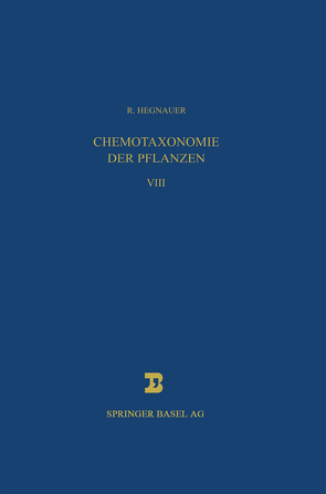 Chemotaxonomie der Pflanzen von Hegnauer,  R.