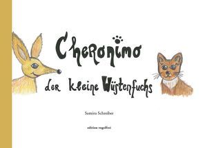 Cheronimo der Wüstenfuchs von Schreiber,  Samira