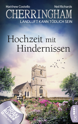 Cherringham – Hochzeit mit Hindernissen von Costello,  Matthew, Richards,  Neil, Schilasky,  Sabine