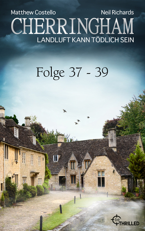 Cherringham Sammelband XIII – Folge 37-39 von Costello,  Matthew, Richards,  Neil, Schilasky,  Sabine