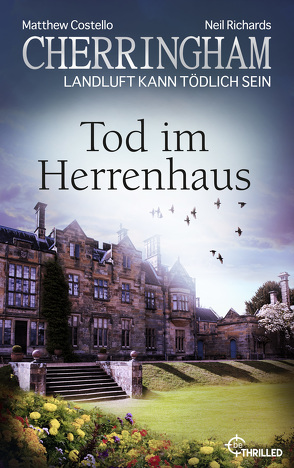 Cherringham – Tod im Herrenhaus von Costello,  Matthew, Richards,  Neil, Schilasky,  Sabine