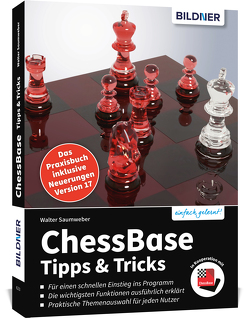 ChessBase 17 – Tipps und Tricks von Saumweber,  Walter