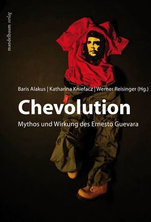 Chevolution von Alakus,  Baris, Kniefacz,  Katharina, Reisinger,  Werner