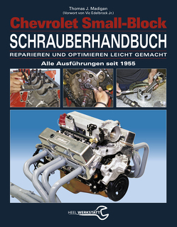 Chevrolet Small-Block Schrauberhandbuch von Madigan,  Thomas J.